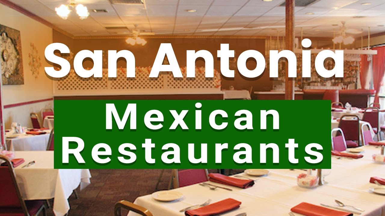 Top 10 Best Mexican Restaurants to Visit in San Antonio, Texas | USA - English