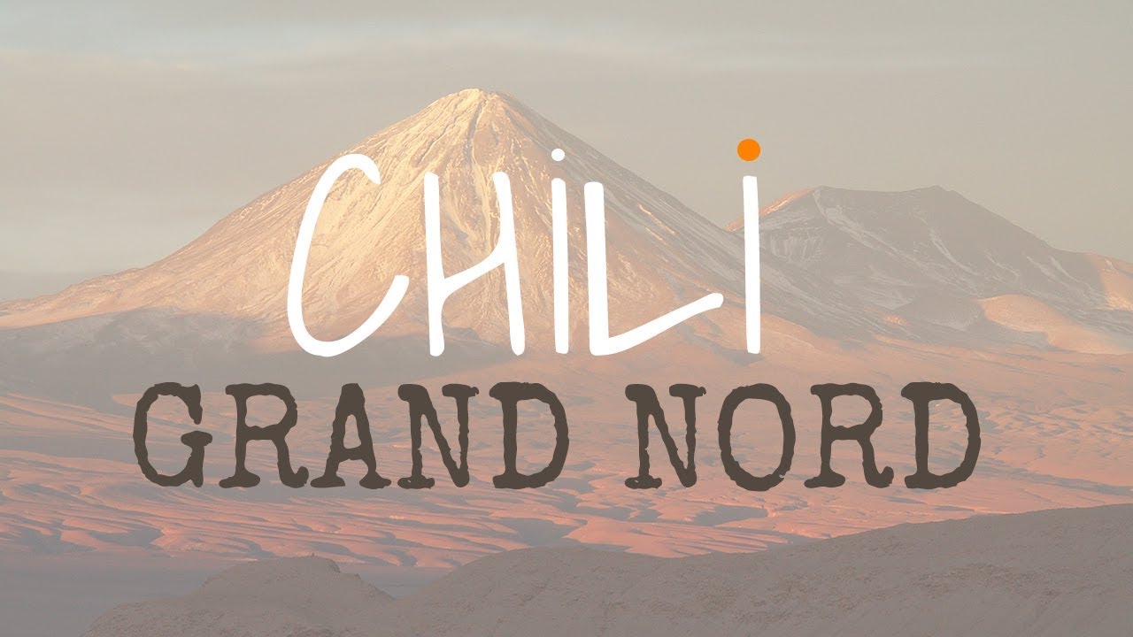Voyage Chili : pourquoi d&eacute;couvrir le Grand Nord ?