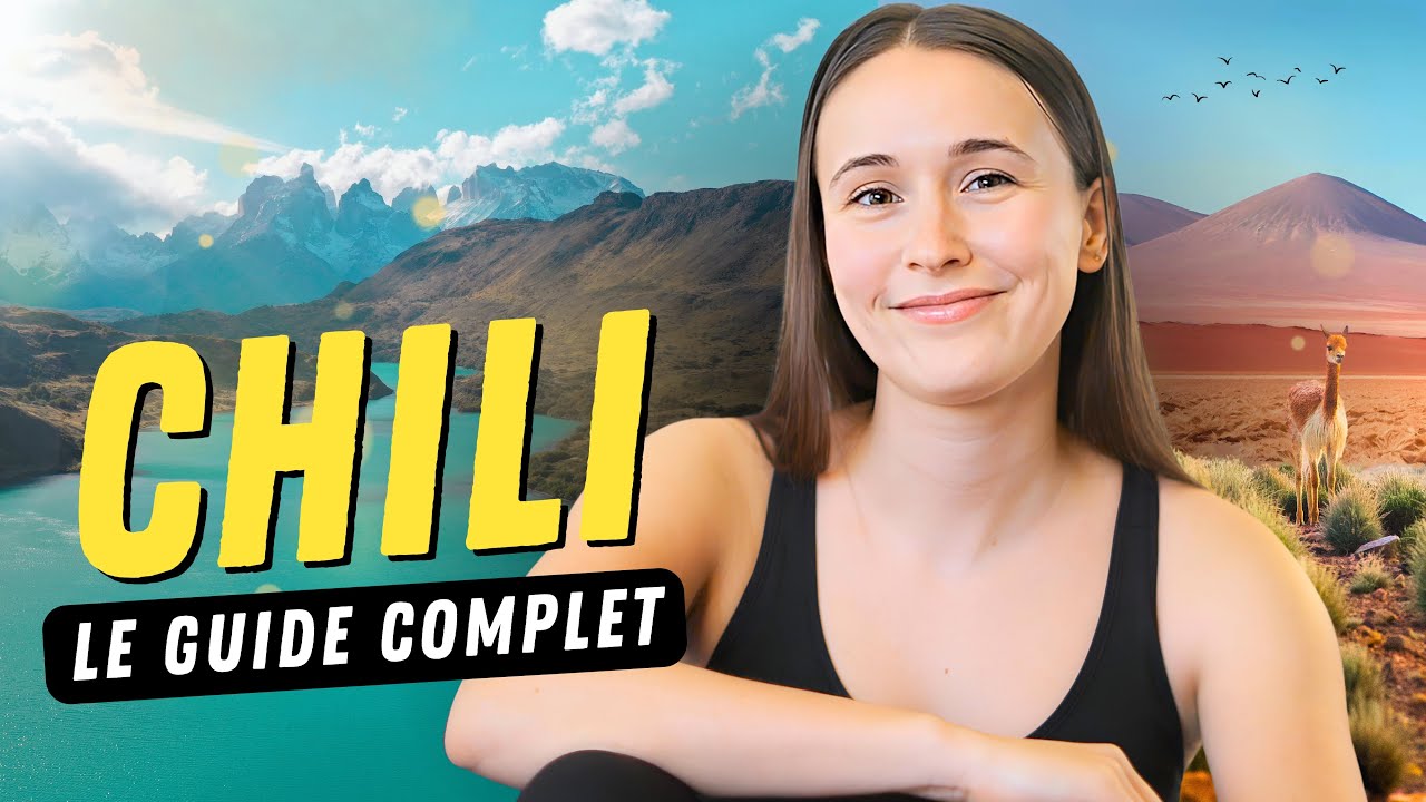 CHILI 🇨🇱 TOUT POUR ORGANISER TON VOYAGE - Itin&eacute;raire 🚙 Budget 💶 Logement 🛏️ S&eacute;curit&eacute; ⚠️