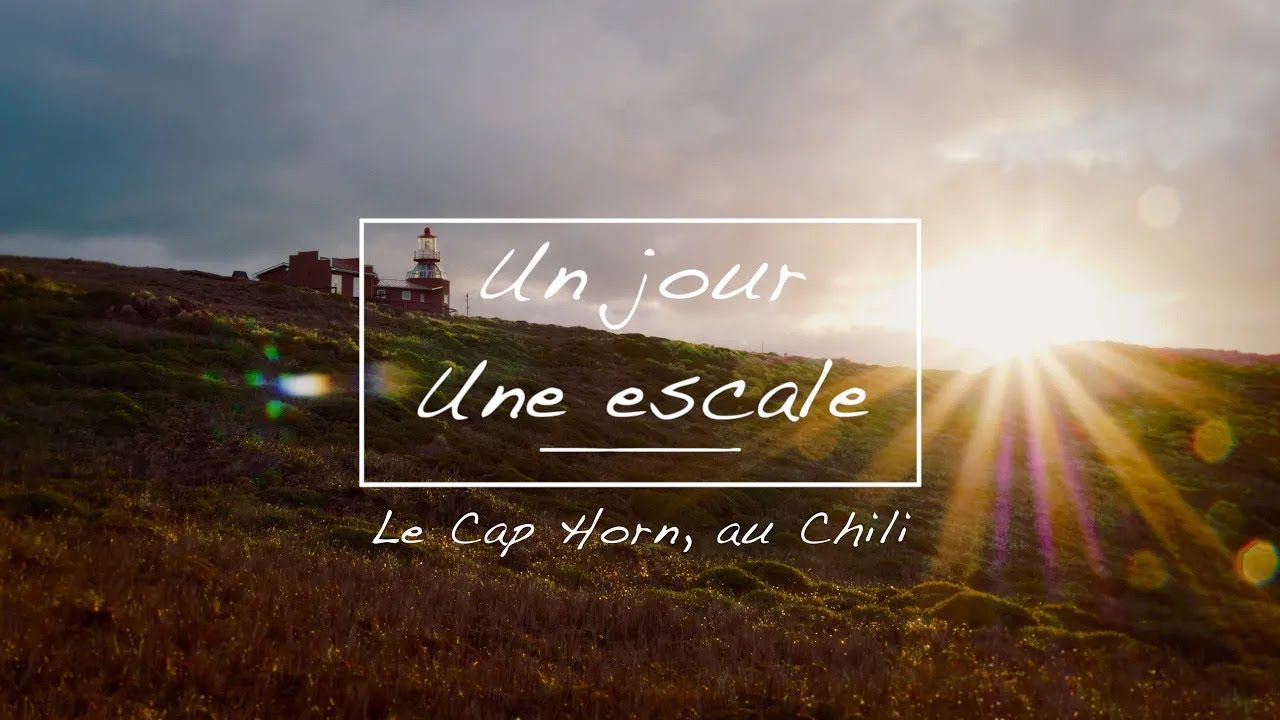 Un jour, une escale au Cap Horn - Rivages Du Monde